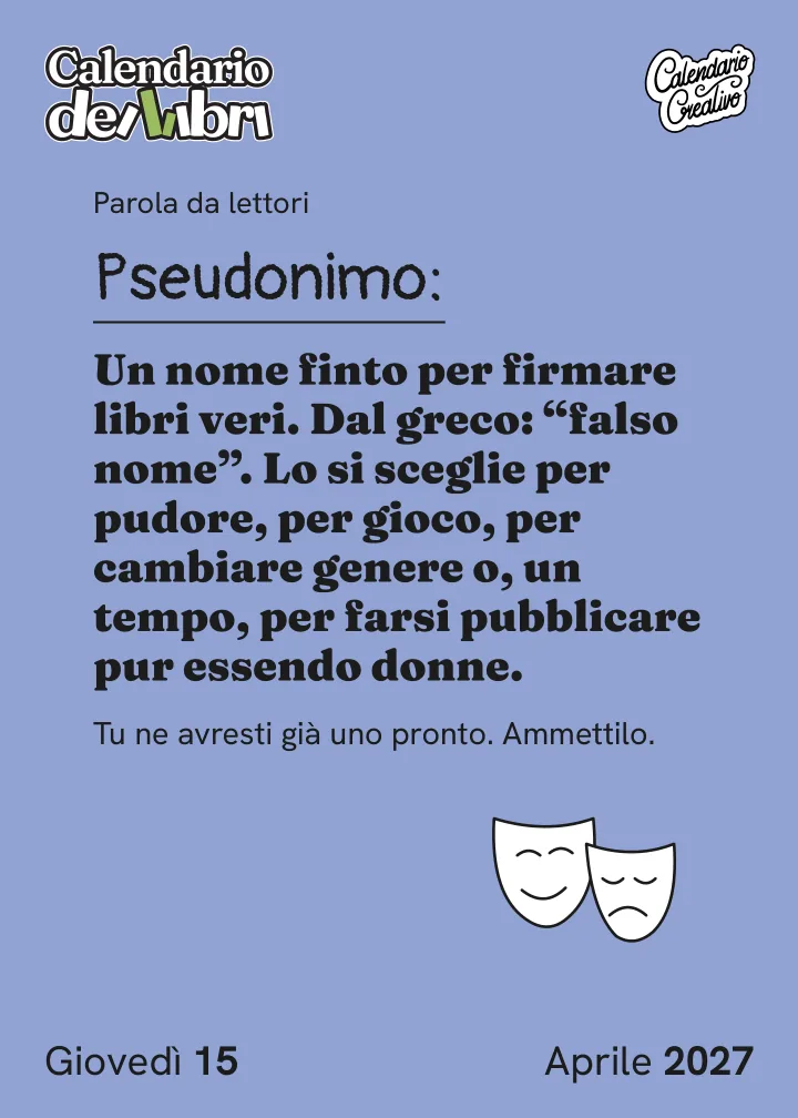 Foglio di giovedì 15 aprile 2027 del Calendario dei Libri 2027: Pseudonimo