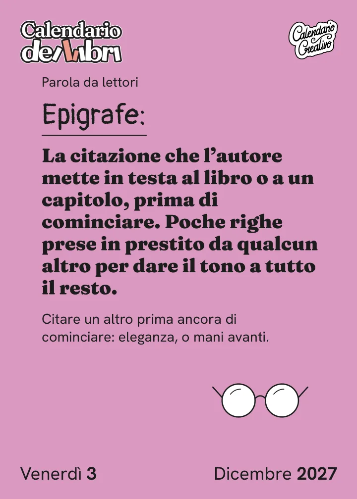 Foglio di venerdì 3 dicembre 2027 del Calendario dei Libri 2027: Epigrafe