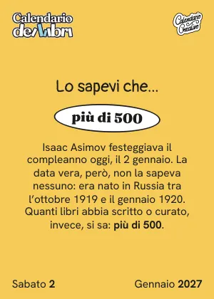 Foglio di sabato 2 gennaio 2027 del Calendario dei Libri 2027: Lo sapevi che...