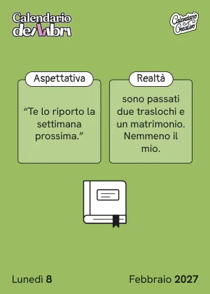Foglio di lunedì 8 febbraio 2027 del Calendario dei Libri 2027: Aspettativa / Realtà