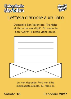 Foglio di sabato 13 febbraio 2027 del Calendario dei Libri 2027: Lettera d'amore a un libro