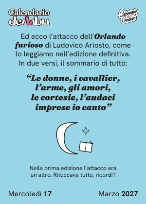 Foglio di mercoledì 17 marzo 2027 del Calendario dei Libri 2027: Le donne, i cavallier, l'arme, gli amori, le cortesie, l'audaci impres