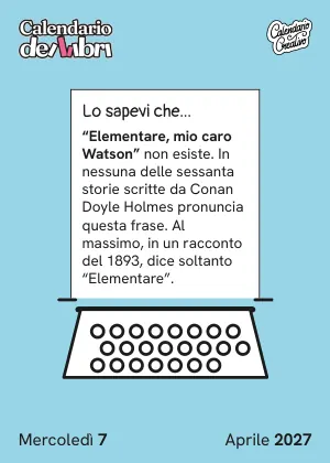 Foglio di mercoledì 7 aprile 2027 del Calendario dei Libri 2027: Lo sapevi che...