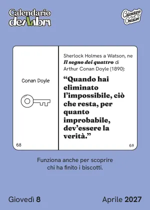 Foglio di giovedì 8 aprile 2027 del Calendario dei Libri 2027: Quando hai eliminato l'impossibile, ciò che resta, per quanto improbab