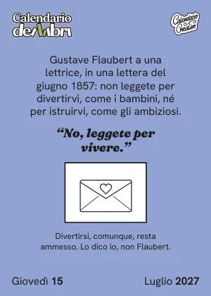 Foglio di giovedì 15 luglio 2027 del Calendario dei Libri 2027: No, leggete per vivere.