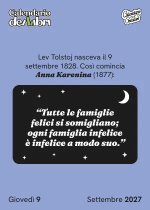 Foglio di giovedì 9 settembre 2027 del Calendario dei Libri 2027: Tutte le famiglie felici si somigliano; ogni famiglia infelice è infel
