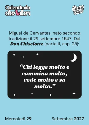 Foglio di mercoledì 29 settembre 2027 del Calendario dei Libri 2027: Chi legge molto e cammina molto, vede molto e sa molto.