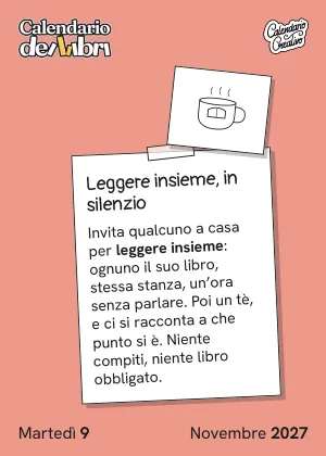 Foglio di martedì 9 novembre 2027 del Calendario dei Libri 2027: Leggere insieme, in silenzio